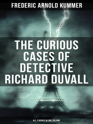 cover image of The Curious Cases of Detective Richard Duvall (All 3 Books in One Volume)